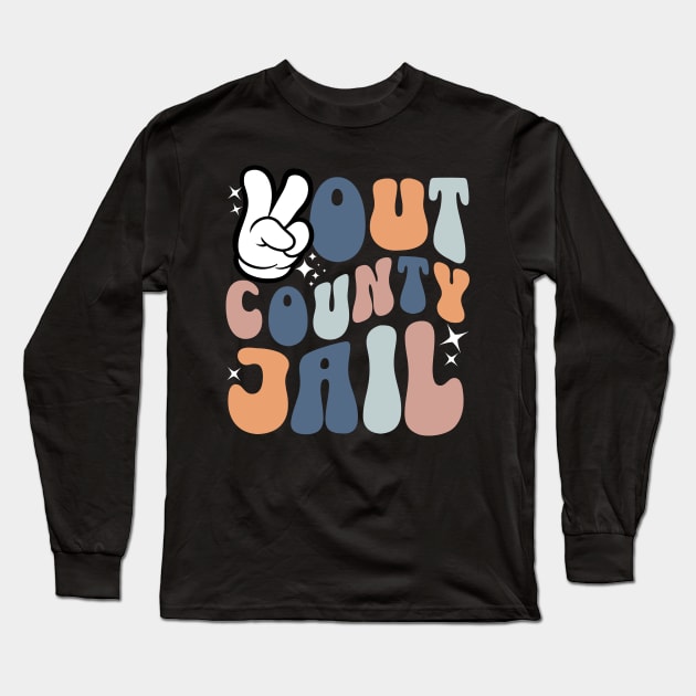 Peace Out County Jail Long Sleeve T-Shirt by BankaiChu